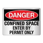 Danger Confined Space Enter By Permit Only -Reflective 10"x14" Sign